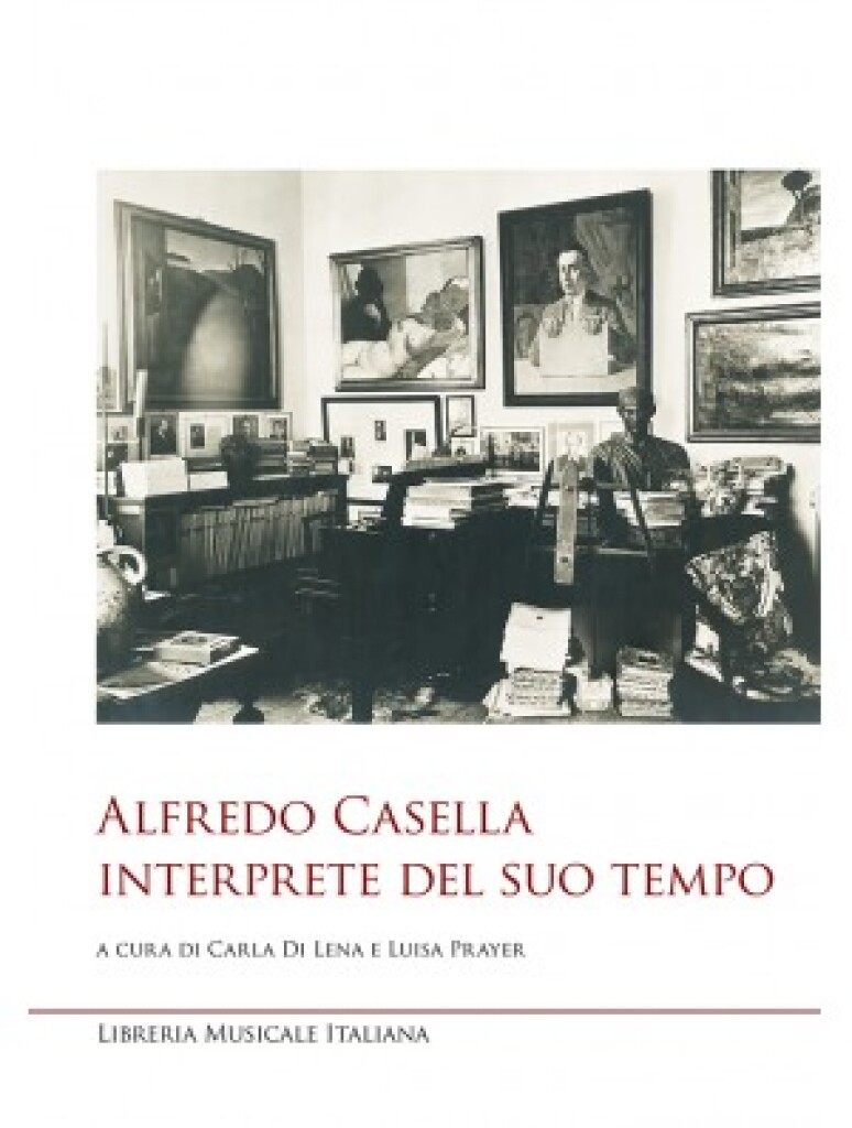 Alfredo Casella interprete del suo tempo